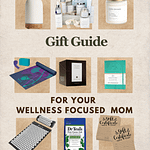 Gift Guide for your wellness focused mom