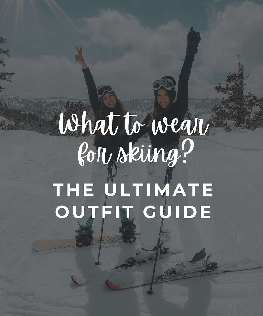 What to wear for skiing? The Ultimate Outfit Guide